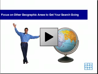 Focus on Other Geographic Areas to Get Your Search Going