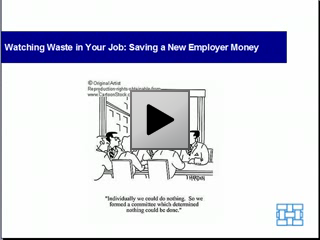 Watch Waste in Your Job: Save your Employer Money