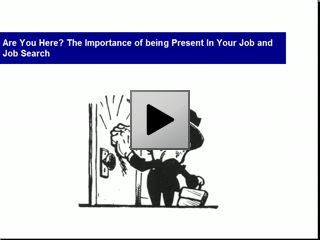 Are You Here The Importance of Being Present in Your Job and Job Search