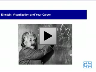 Einstein, Visualization and Your Career