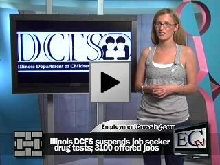 Illinois DCFS suspends job seeker drug tests; 3100 offered jobs